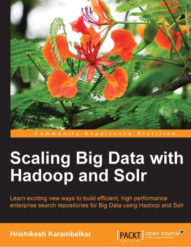 خرید و دانلود نسخه کامل کتاب Scaling Big Data with Hadoop and Solr_6884ceadbf95f.jpeg خرید و دانلود نسخه کامل کتاب Scaling Big Data with Hadoop and Solr
