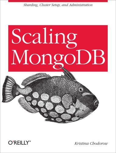 خرید و دانلود نسخه کامل کتاب Scaling MongoDB_6866f77c21721.jpeg خرید و دانلود نسخه کامل کتاب Scaling MongoDB