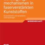 خرید و دانلود نسخه کامل کتاب Schadigungsmechanismen in faserverstarkten Kunststoffen: Quasistatische und dynamische Untersuchungen