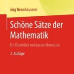 خرید و دانلود نسخه کامل کتاب Schöne Sätze der Mathematik: Ein Überblick mit kurzen Beweisen