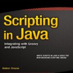 خرید و دانلود نسخه کامل کتاب Scripting in Java: Integrating with Groovy and JavaScript