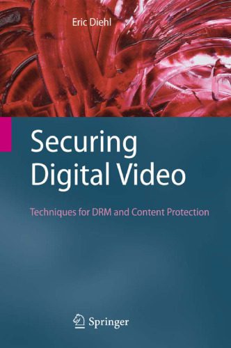 خرید و دانلود نسخه کامل کتاب Securing digital video: Techniques for DRM and content protection_686819680f765.jpeg خرید و دانلود نسخه کامل کتاب Securing digital video: Techniques for DRM and content protection