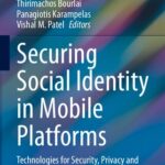 خرید و دانلود نسخه کامل کتاب Securing Social Identity in Mobile Platforms: Technologies for Security, Privacy and Identity Management