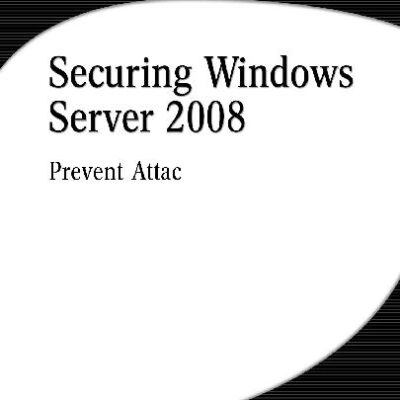 خرید و دانلود نسخه کامل کتاب Securing Windows Server 2008: Prevent Attacks from Outside and Inside Your Organization