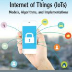 خرید و دانلود نسخه کامل کتاب Security and Privacy in Internet of Things (IoTs): Models, Algorithms, and Implementations