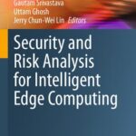 خرید و دانلود نسخه کامل کتاب Security and Risk Analysis for Intelligent Edge Computing