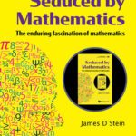 خرید و دانلود نسخه کامل کتاب Seduced By Mathematics: The Enduring Fascination Of Mathematics