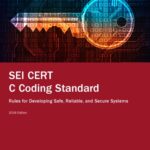 خرید و دانلود نسخه کامل کتاب SEI CERT C Coding Standard: Rules for Developing Safe, Reliable, and Secure Systems