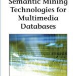 خرید و دانلود نسخه کامل کتاب Semantic mining technologies for multimedia databases