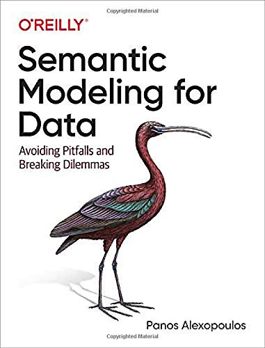 خرید و دانلود نسخه کامل کتاب Semantic Modeling for Data: Avoiding Pitfalls and Breaking Dilemmas_686aacff817ea.jpeg خرید و دانلود نسخه کامل کتاب Semantic Modeling for Data: Avoiding Pitfalls and Breaking Dilemmas