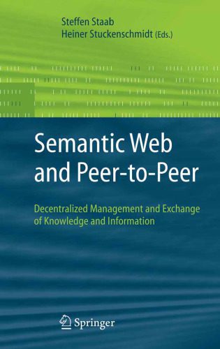خرید و دانلود نسخه کامل کتاب Semantic Web and Peer-to-Peer: Decentralized Management and Exchange of Knowledge and Information_6883e129b46eb.jpeg خرید و دانلود نسخه کامل کتاب Semantic Web and Peer-to-Peer: Decentralized Management and Exchange of Knowledge and Information