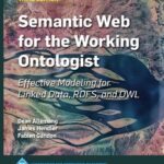 خرید و دانلود نسخه کامل کتاب Semantic web for the working ontologist : effective modeling for linked data, RDFS, and OWL