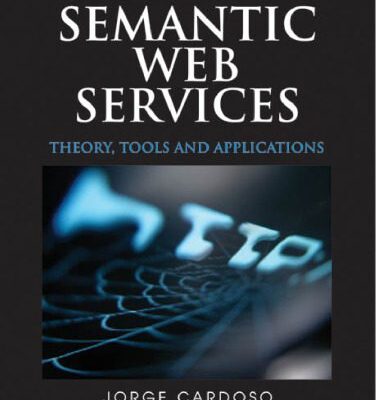 خرید و دانلود نسخه کامل کتاب Semantic Web Services: Theory, Tools and Applications