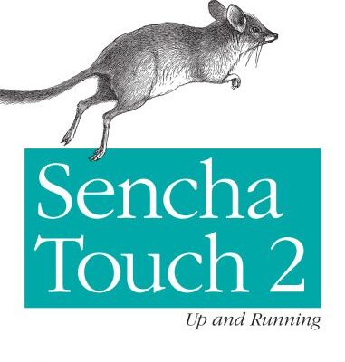 خرید و دانلود نسخه کامل کتاب Sencha Touch 2 Up and Running