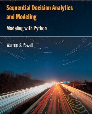 خرید و دانلود نسخه کامل کتاب Sequential Decision Analytics and Modeling: Modeling with Python