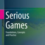 خرید و دانلود نسخه کامل کتاب Serious Games: Foundations, Concepts, and Practice