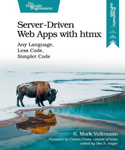 خرید و دانلود نسخه کامل کتاب Server-Driven Web Apps with htmx: Any Language, Less Code, Simpler Code_686e93686186d.jpeg خرید و دانلود نسخه کامل کتاب Server-Driven Web Apps with htmx: Any Language, Less Code, Simpler Code