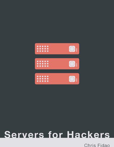 خرید و دانلود نسخه کامل کتاب Servers for Hackers: Server Administration for Programmers_6885c77a42d2b.jpeg خرید و دانلود نسخه کامل کتاب Servers for Hackers: Server Administration for Programmers