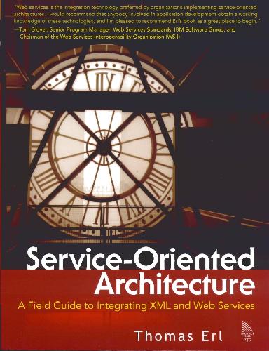 خرید و دانلود نسخه کامل کتاب Service-Oriented Architecture: A Field Guide to Integrating XML and Web Services_688484872554e.jpeg خرید و دانلود نسخه کامل کتاب Service-Oriented Architecture: A Field Guide to Integrating XML and Web Services