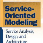 خرید و دانلود نسخه کامل کتاب Service-Oriented Modeling (SOA): Service Analysis, Design, and Architecture