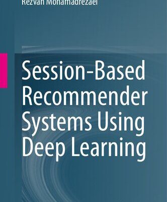 خرید و دانلود نسخه کامل کتاب Session-Based Recommender Systems Using Deep Learning