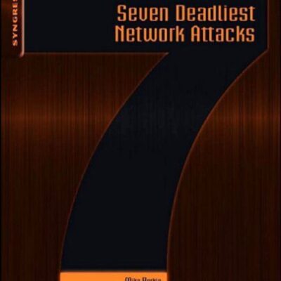 خرید و دانلود نسخه کامل کتاب Seven Deadliest Network Attacks (Syngress Seven Deadliest Attacks)