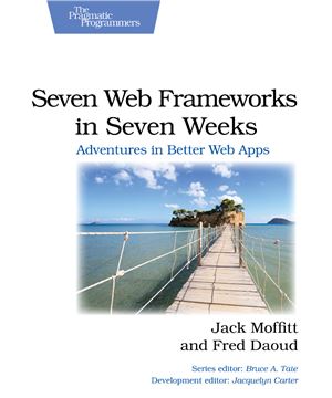 خرید و دانلود نسخه کامل کتاب Seven Web Frameworks in Seven Weeks: Adventures in Better Web Apps + Code_6870df829fbf4.jpeg خرید و دانلود نسخه کامل کتاب Seven Web Frameworks in Seven Weeks: Adventures in Better Web Apps + Code