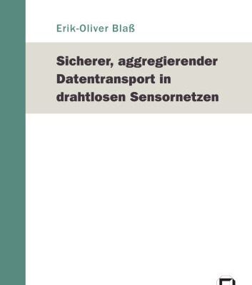 خرید و دانلود نسخه کامل کتاب Sicherer, aggregierender Datentransport in drahtlosen Sensornetzen  German