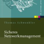 خرید و دانلود نسخه کامل کتاب Sicheres Netzwerkmanagement : Konzepte, Protokolle, Tools