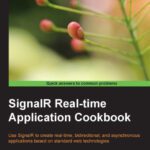 خرید و دانلود نسخه کامل کتاب SignalR Real-time Application Cookbook: Use SignalR to create real-time, bidirectional, and asynchronous applications based on standard web technologies
