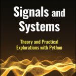خرید و دانلود نسخه کامل کتاب Signals and Systems : Theory and Practical Explorations with Python