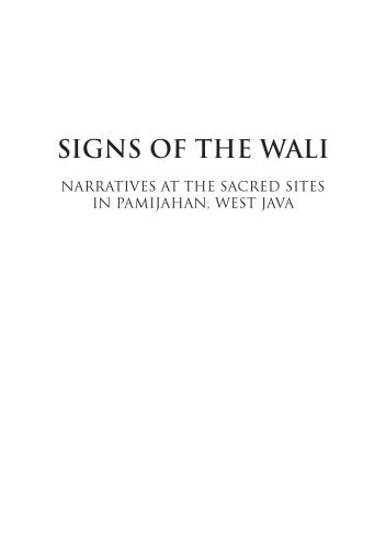 خرید و دانلود نسخه کامل کتاب Signs of the wali: narratives at the sacred sites in Pamijahan, West Java_68767b1556e83.jpeg خرید و دانلود نسخه کامل کتاب Signs of the wali: narratives at the sacred sites in Pamijahan, West Java