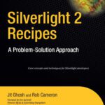 خرید و دانلود نسخه کامل کتاب Silverlight 2 Recipes: A Problem-Solution Approach