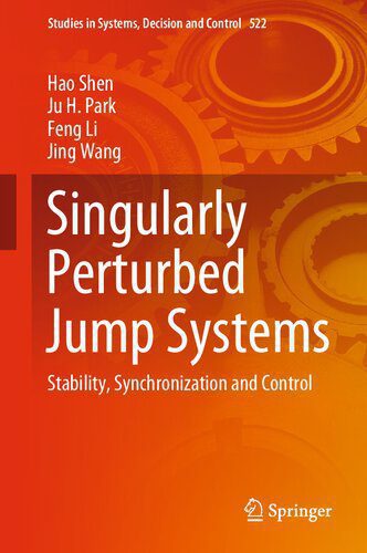 خرید و دانلود نسخه کامل کتاب Singularly Perturbed Jump Systems: Stability, Synchronization and Control_687e1a52a67d8.jpeg خرید و دانلود نسخه کامل کتاب Singularly Perturbed Jump Systems: Stability, Synchronization and Control
