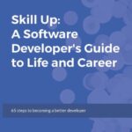 خرید و دانلود نسخه کامل کتاب Skill Up: A Software Developer’s Guide to Life and Career