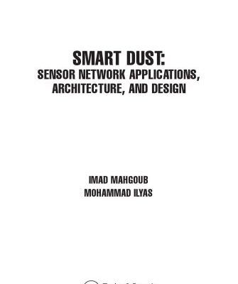 خرید و دانلود نسخه کامل کتاب Smart Dust: Sensor Network Applications, Architecture and Design