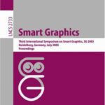 خرید و دانلود نسخه کامل کتاب Smart Graphics: Third International Symposium on Smart Graphics, SG 2003 Heidelberg, Germany, July 2–4, 2003 Proceedings