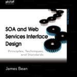 خرید و دانلود نسخه کامل کتاب SOA and Web Services Interface Design Principles – Principles, Techniques, and Standards