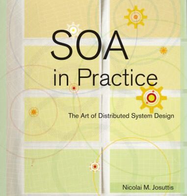 خرید و دانلود نسخه کامل کتاب SOA in Practice: The Art of Distributed System Design