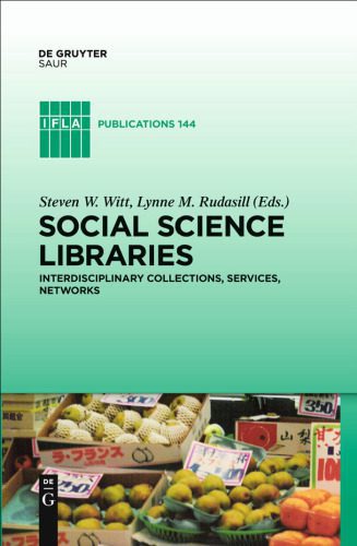 خرید و دانلود نسخه کامل کتاب Social Science Libraries: Interdisciplinary Collections, Services, Networks (International Federation of Library Associations and Institutions)_688155d443377.jpeg خرید و دانلود نسخه کامل کتاب Social Science Libraries: Interdisciplinary Collections, Services, Networks (International Federation of Library Associations and Institutions)