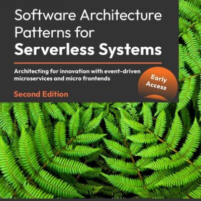 خرید و دانلود نسخه کامل کتاب Software Architecture Patterns for Serverless Systems