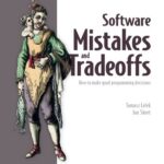 خرید و دانلود نسخه کامل کتاب Software Mistakes and Tradeoffs: How to make good programming decisions
