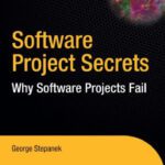 خرید و دانلود نسخه کامل کتاب Software Project Secrets: Why Software Projects Fail