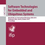 خرید و دانلود نسخه کامل کتاب Software Technologies for Embedded and Ubiquitous Systems: 8th IFIP WG 10.2 International Workshop, SEUS 2010, Waidhofen/Ybbs, Austria, October 13-15, 2010. Proceedings