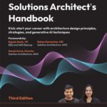 خرید و دانلود نسخه کامل کتاب Solutions Architect’s Handbook: Kick-start your career with architecture design principles, strategies, 3rd Edition