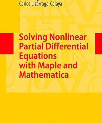 خرید و دانلود نسخه کامل کتاب Solving Nonlinear Partial Differential Equations with Maple and Mathematica