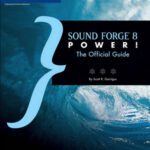 خرید و دانلود نسخه کامل کتاب Sound Forge 8 Power!: The Official Guide to Sony Sound Forge 8 Software