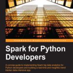خرید و دانلود نسخه کامل کتاب Spark for Python Developers: A concise guide to implementing Spark Big Data analytics for Python developers, and building a real-time and insightful trend tracker data intensive app