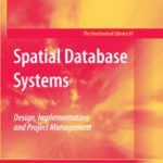 خرید و دانلود نسخه کامل کتاب Spatial Database Systems: Design, Implementation and Project Management