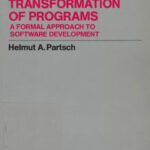 خرید و دانلود نسخه کامل کتاب Specification and Transformation of Programs: A Formal Approach to Software Development